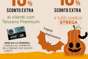 🎃 Halloween! -10% o -15% EXTRA… non sono uno Scherzo! 🎃 Halloween! -10% o -15% EXTRA… non sono uno Scherzo!